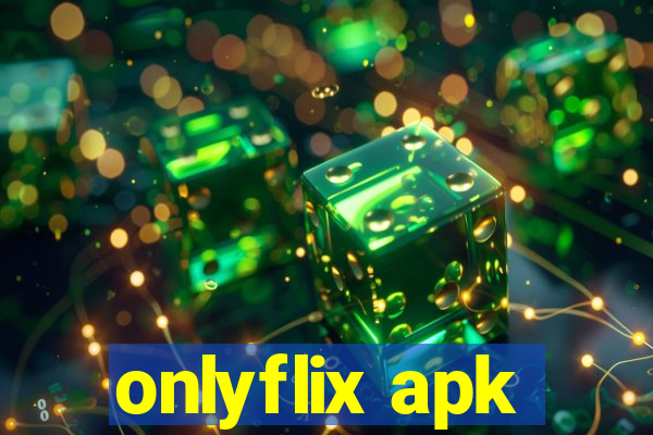 onlyflix apk